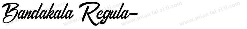 Bandakala Regula字体转换
